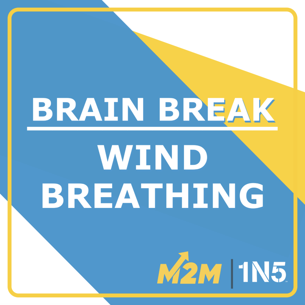 Brain Break: Wind Breathing